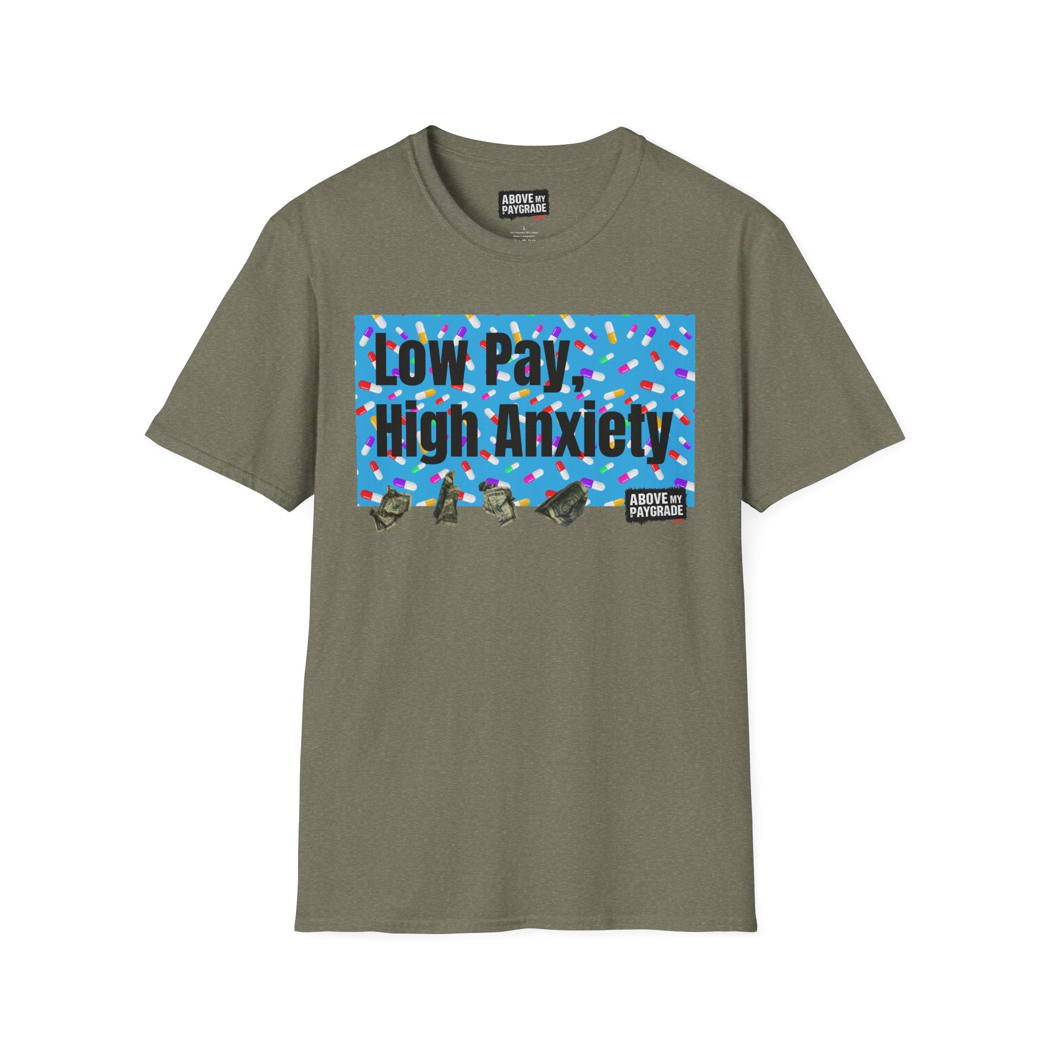 Low Pay, High Anxiety-Above My Paygrade. Tee - Because nothing says corporate America like running on caffeine and panic.