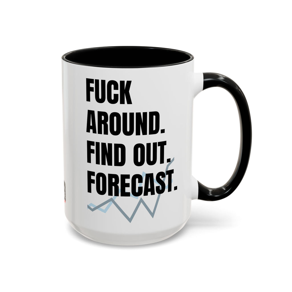 FAFO Forecast Mug: The Analyst’s Revenge Edition - Perfect gift For anyone who’s survived one too many “data-driven” meetings and anyone whose “forecast” always includes burnout and caffeine