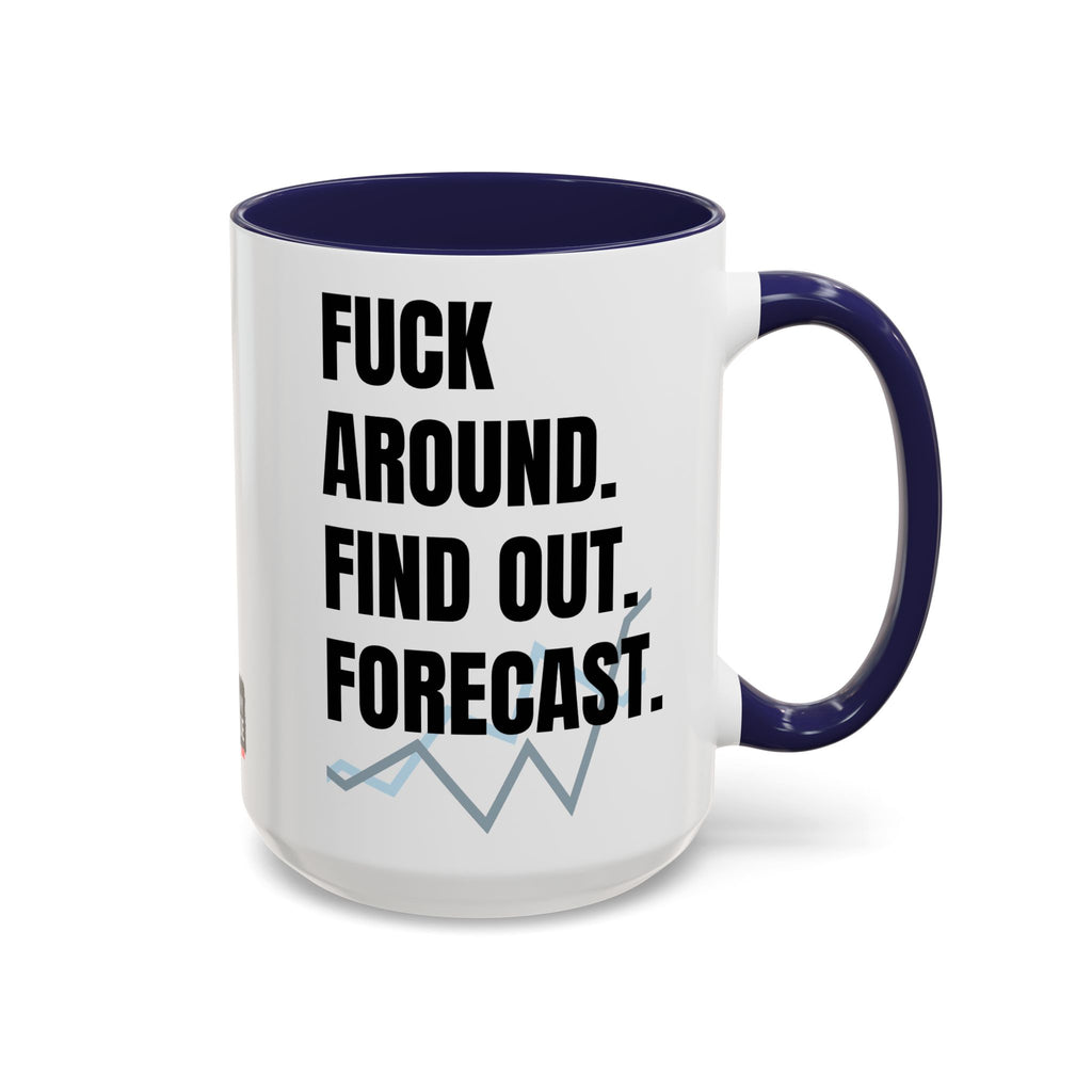 FAFO Forecast Mug: The Analyst’s Revenge Edition - Perfect gift For anyone who’s survived one too many “data-driven” meetings and anyone whose “forecast” always includes burnout and caffeine