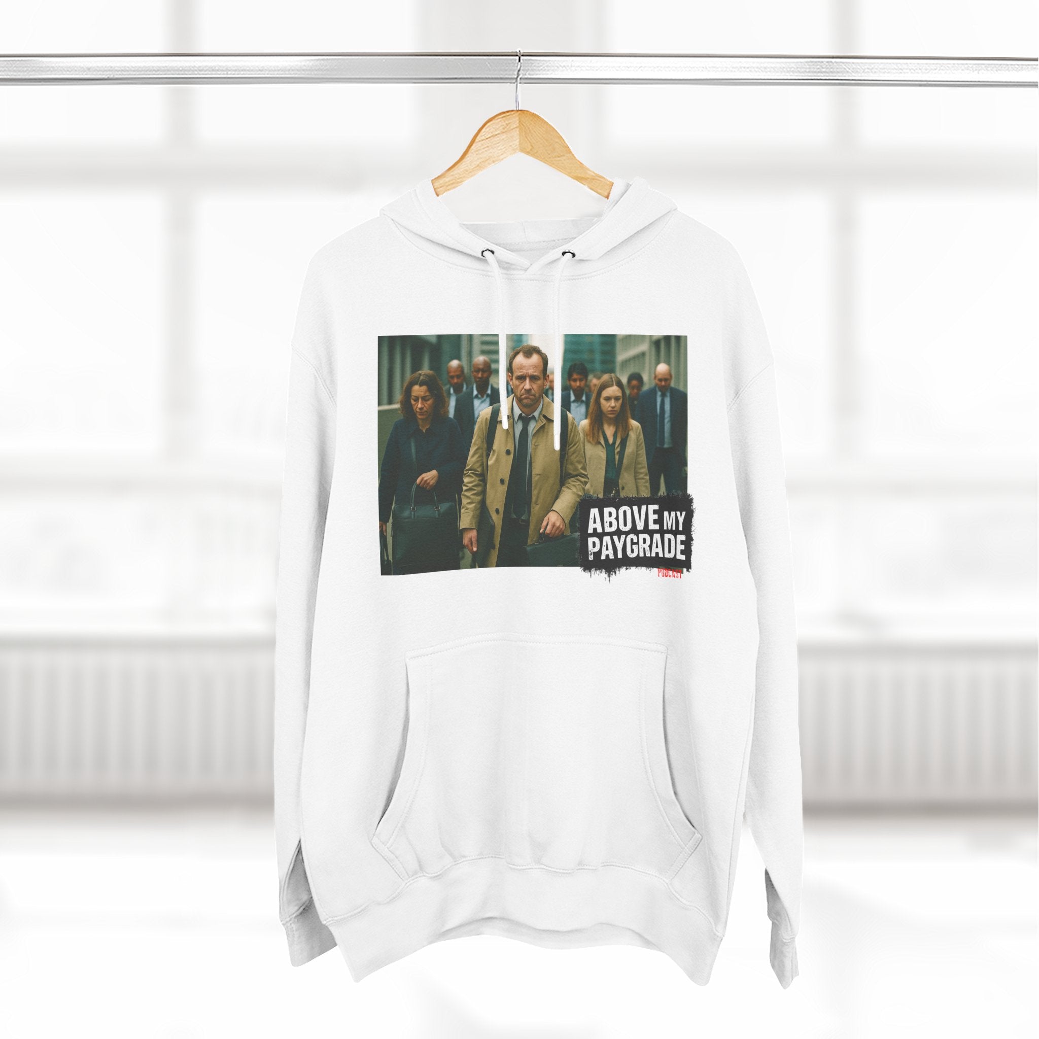 Above My Paygrade, Casual Hoodie, Gift for Him, Soft Fleece Sweatshirt, Stylish Layering, Everyday Wear