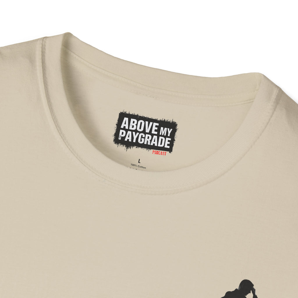 Above My Paygrade Podcast - Jumper T-Shirt, Unisex Gift for Coworkers who’ve already mentally resigned & Podcast fans who understand that corporate life is the joke.