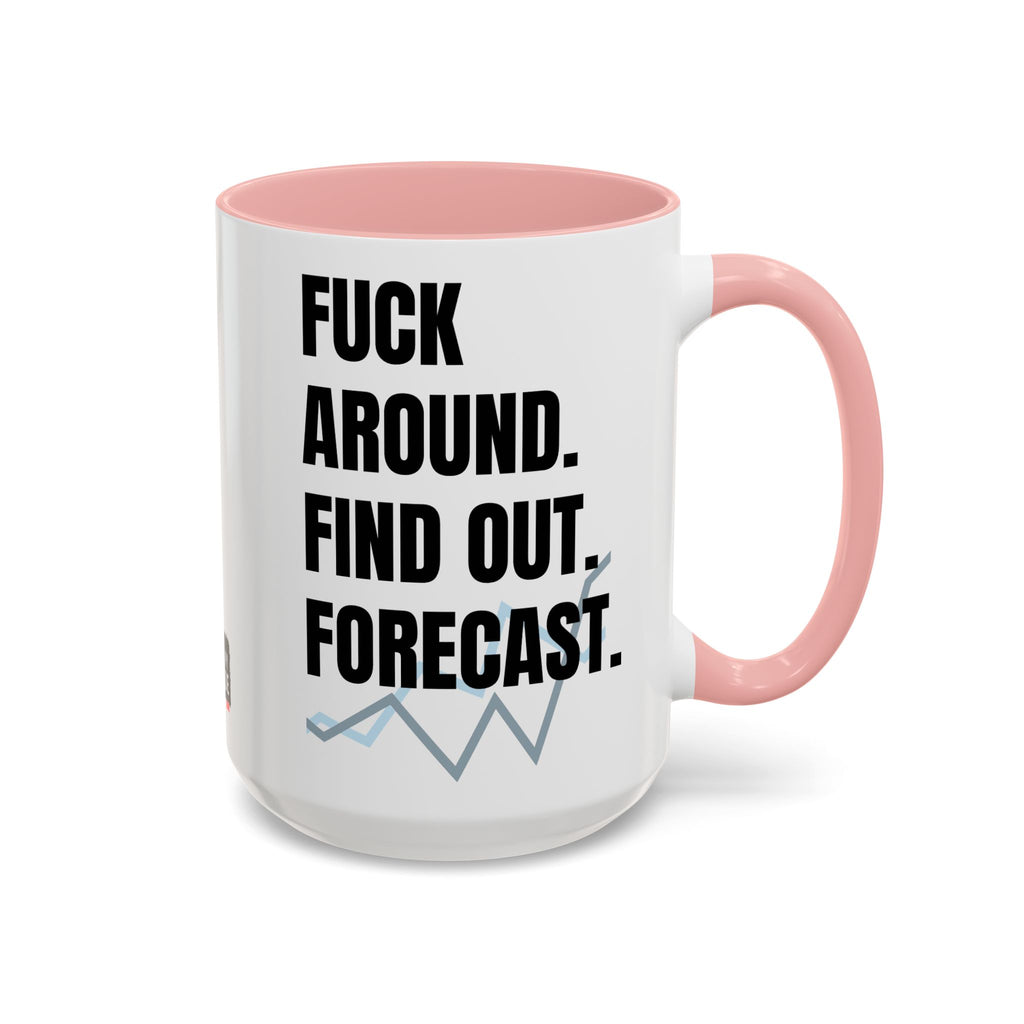 FAFO Forecast Mug: The Analyst’s Revenge Edition - Perfect gift For anyone who’s survived one too many “data-driven” meetings and anyone whose “forecast” always includes burnout and caffeine