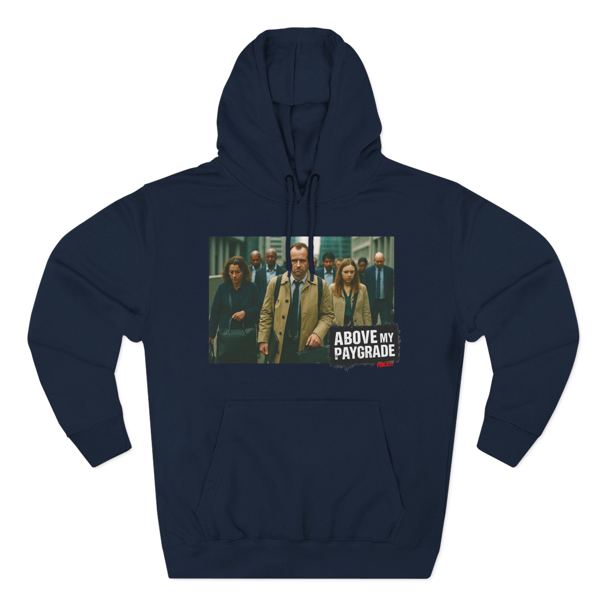 Above My Paygrade, Casual Hoodie, Gift for Him, Soft Fleece Sweatshirt, Stylish Layering, Everyday Wear