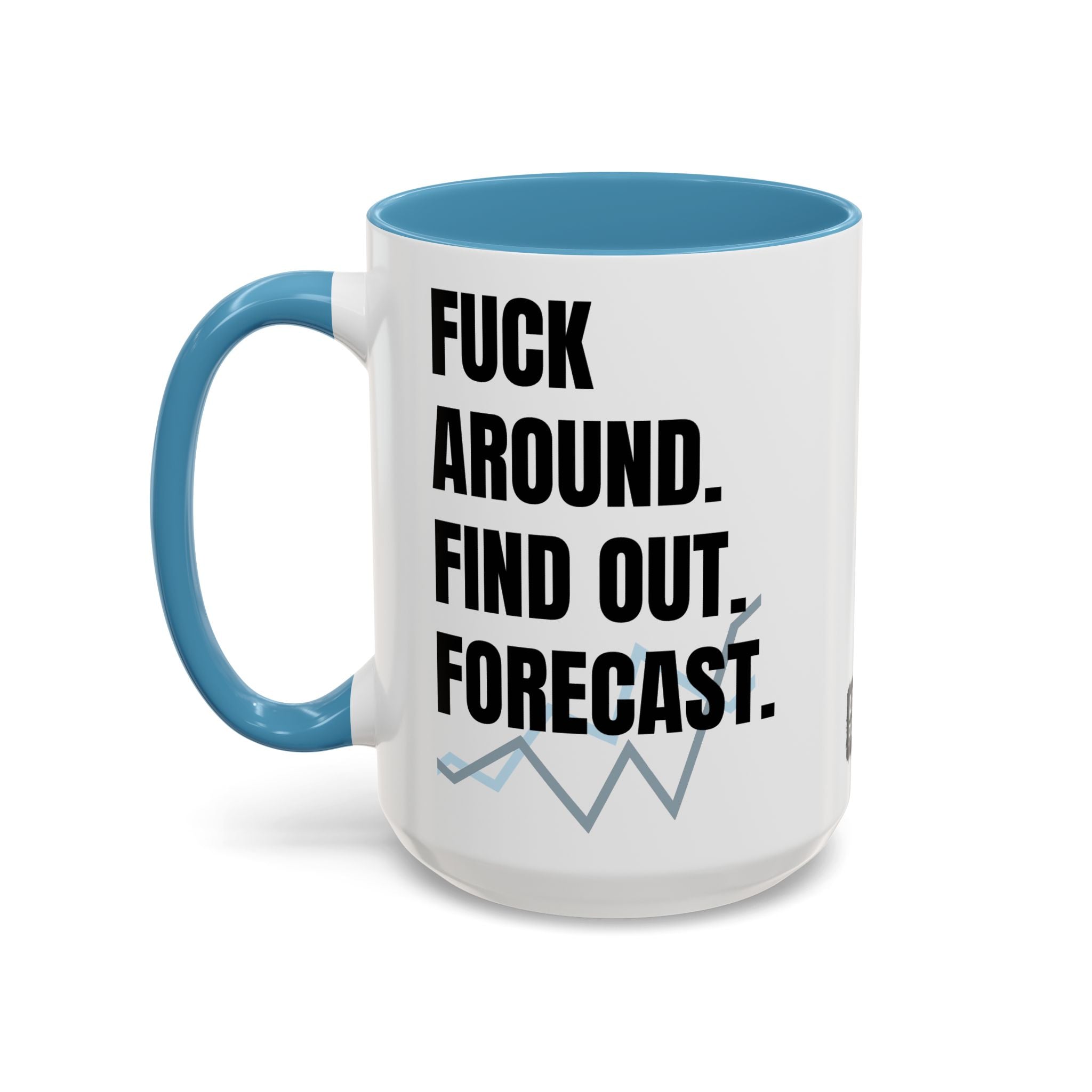 FAFO Forecast Mug: The Analyst’s Revenge Edition - Perfect gift For anyone who’s survived one too many “data-driven” meetings and anyone whose “forecast” always includes burnout and caffeine