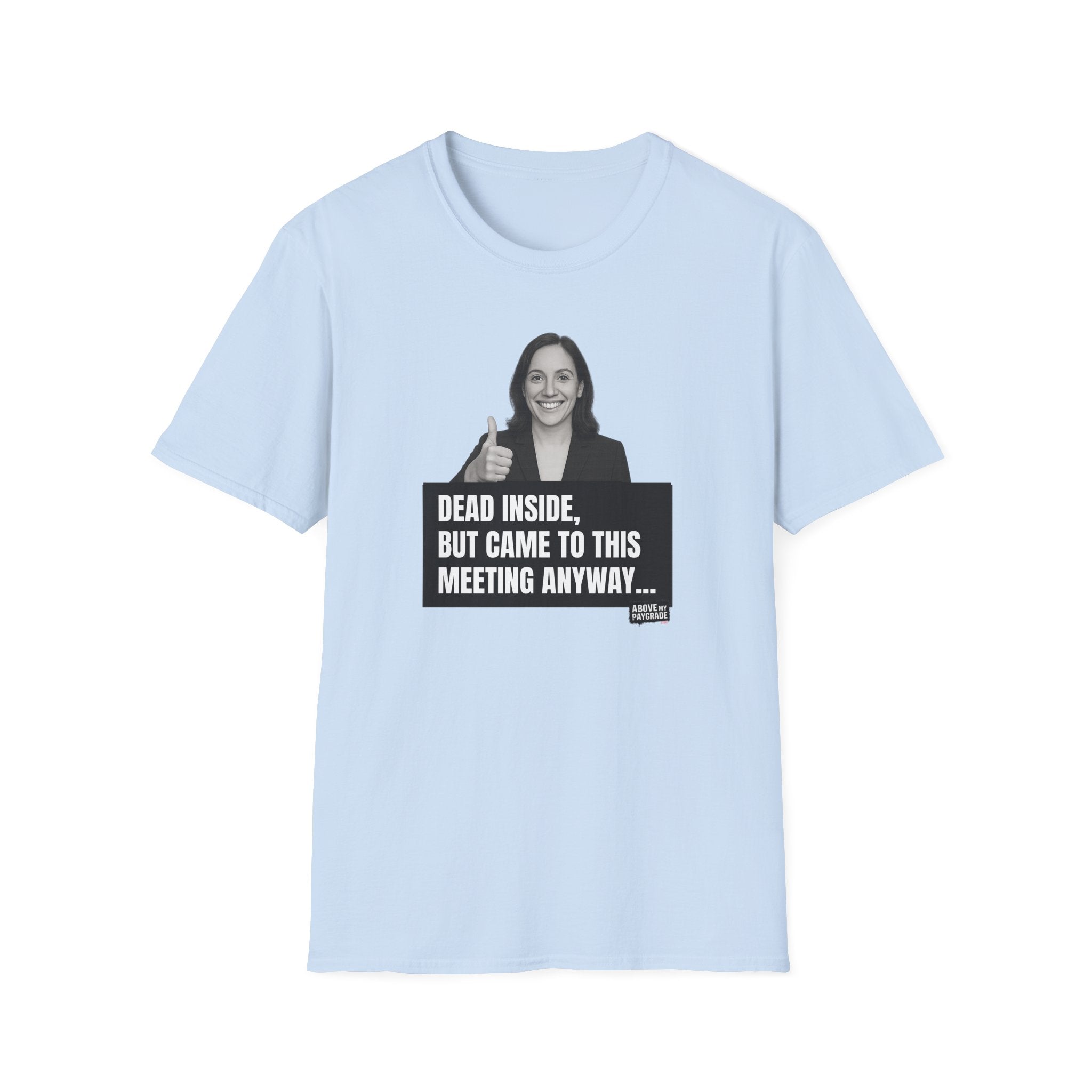 The “Mandatory Meeting Energy” T-Shirt: Perfect gift for your overworked manager, your favorite office friend, or that one HR rep who’s seen too much.