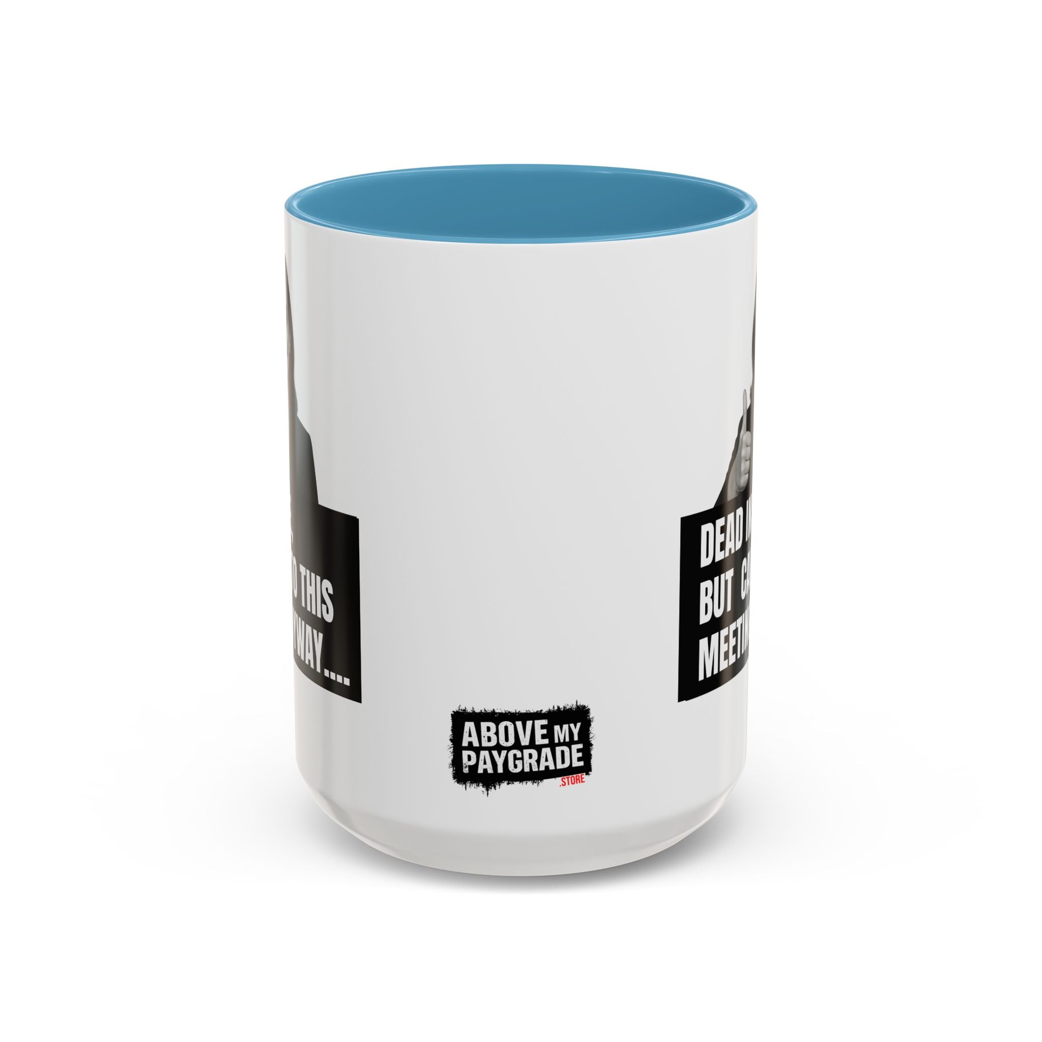 The “Mandatory Meeting Energy” Mug: Perfect gift for your overworked manager, your favorite office friend, or that one HR rep who’s seen too much.