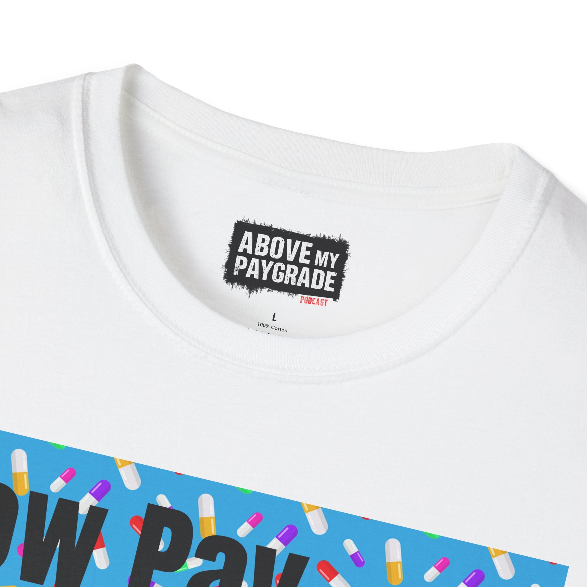 Low Pay, High Anxiety-Above My Paygrade. Tee - Because nothing says corporate America like running on caffeine and panic.