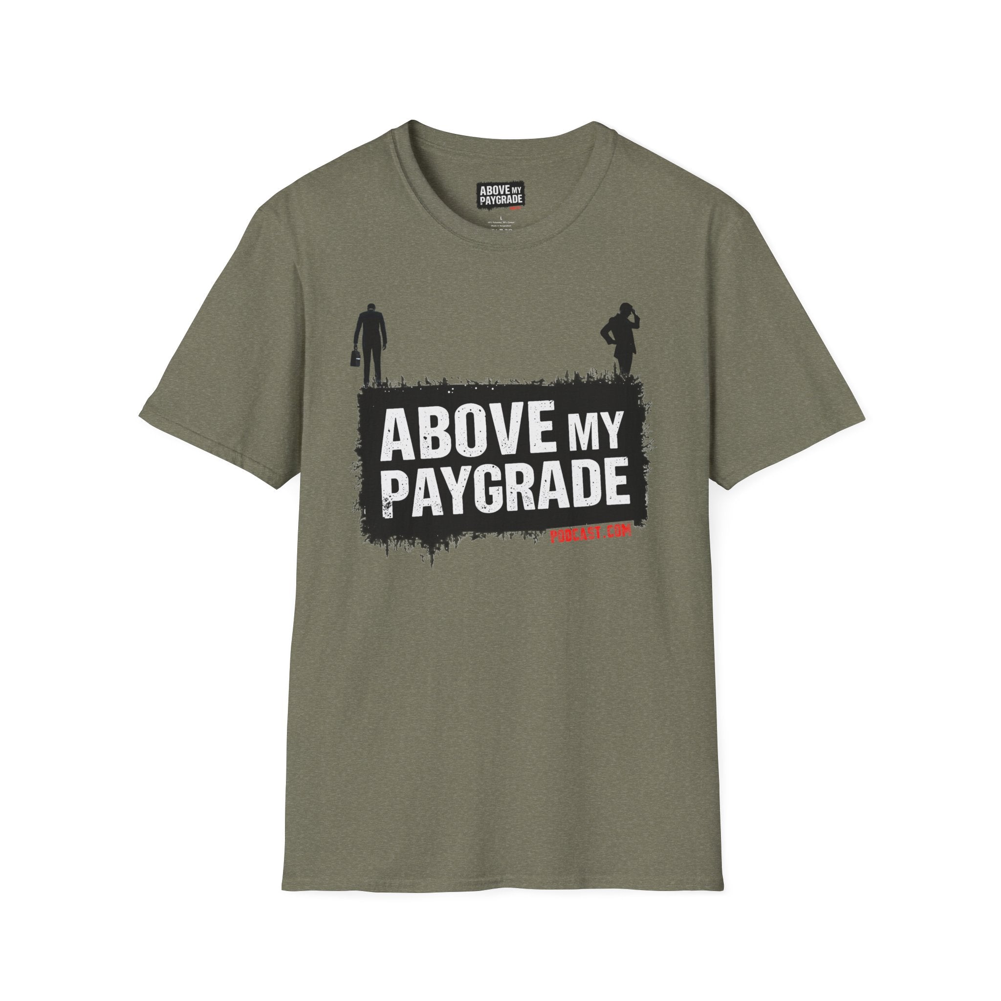 Above My Paygrade Podcast - Jumper T-Shirt, Unisex Gift for Coworkers who’ve already mentally resigned & Podcast fans who understand that corporate life is the joke.