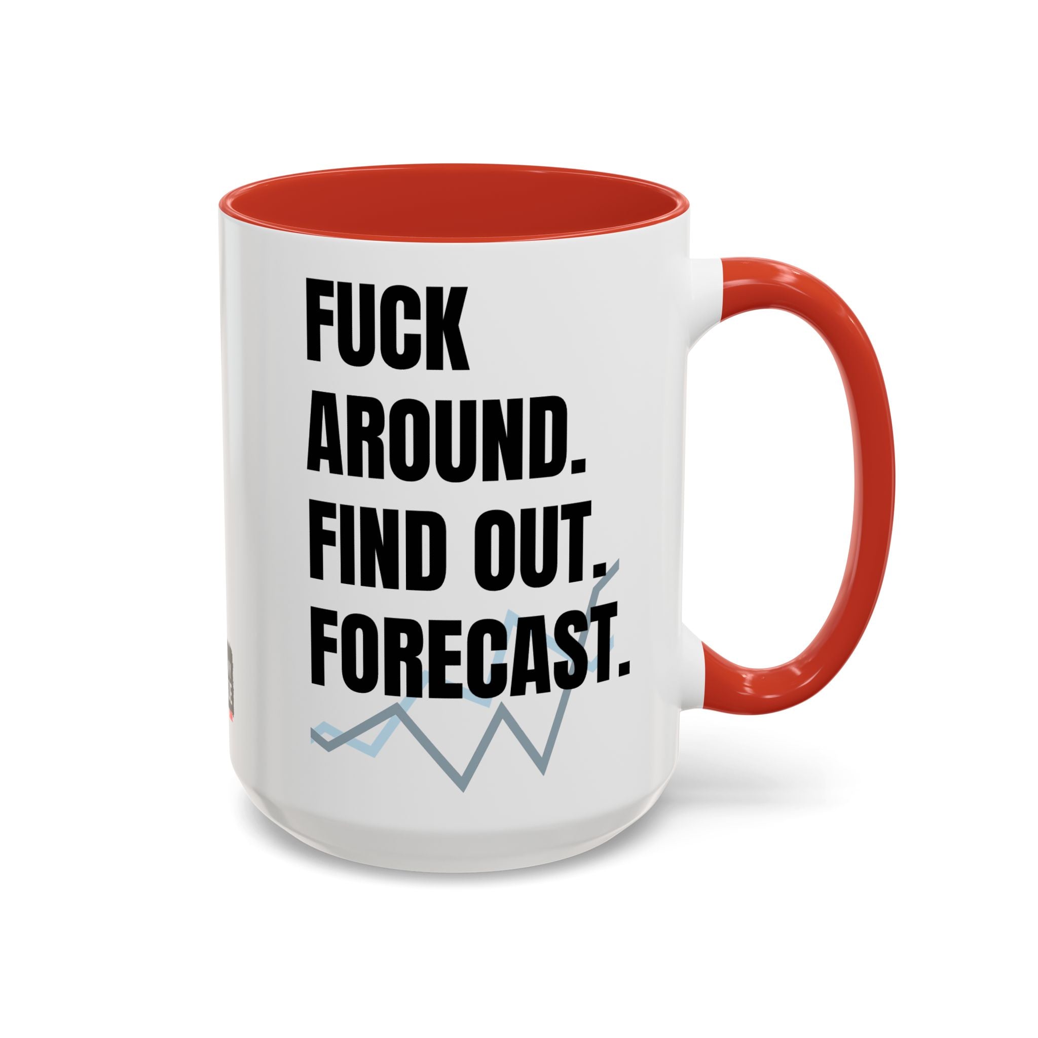 FAFO Forecast Mug: The Analyst’s Revenge Edition - Perfect gift For anyone who’s survived one too many “data-driven” meetings and anyone whose “forecast” always includes burnout and caffeine