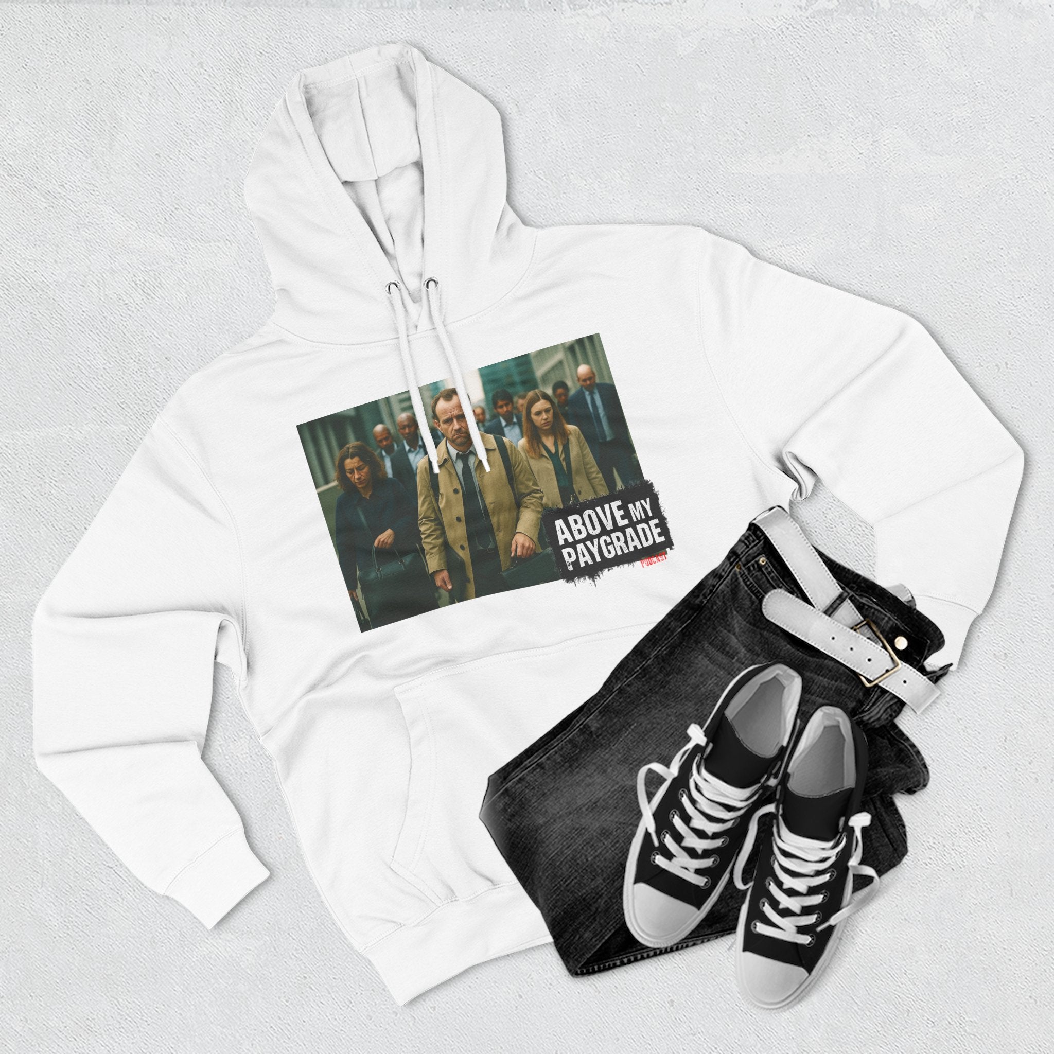 Above My Paygrade, Casual Hoodie, Gift for Him, Soft Fleece Sweatshirt, Stylish Layering, Everyday Wear