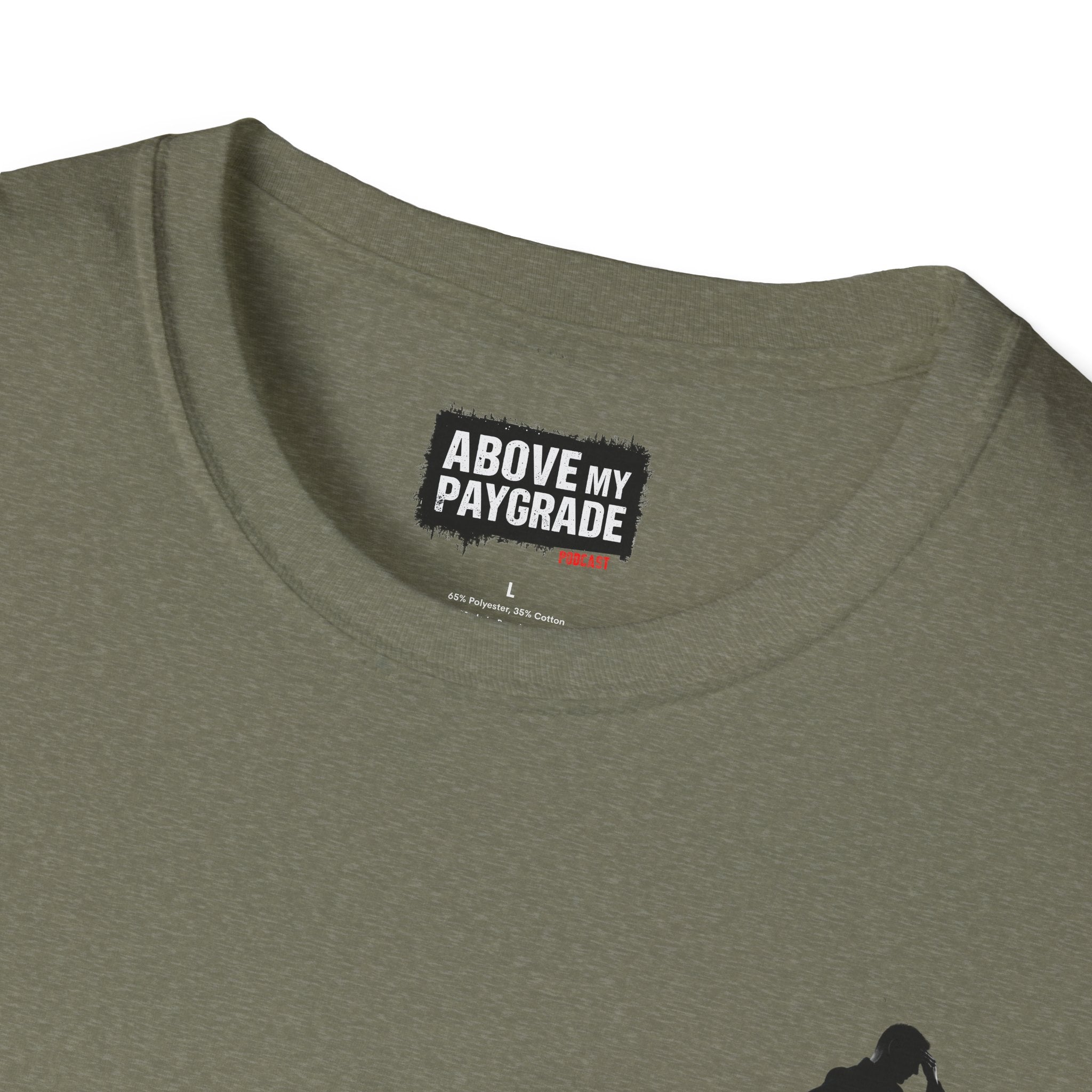 Above My Paygrade Podcast - Jumper T-Shirt, Unisex Gift for Coworkers who’ve already mentally resigned & Podcast fans who understand that corporate life is the joke.