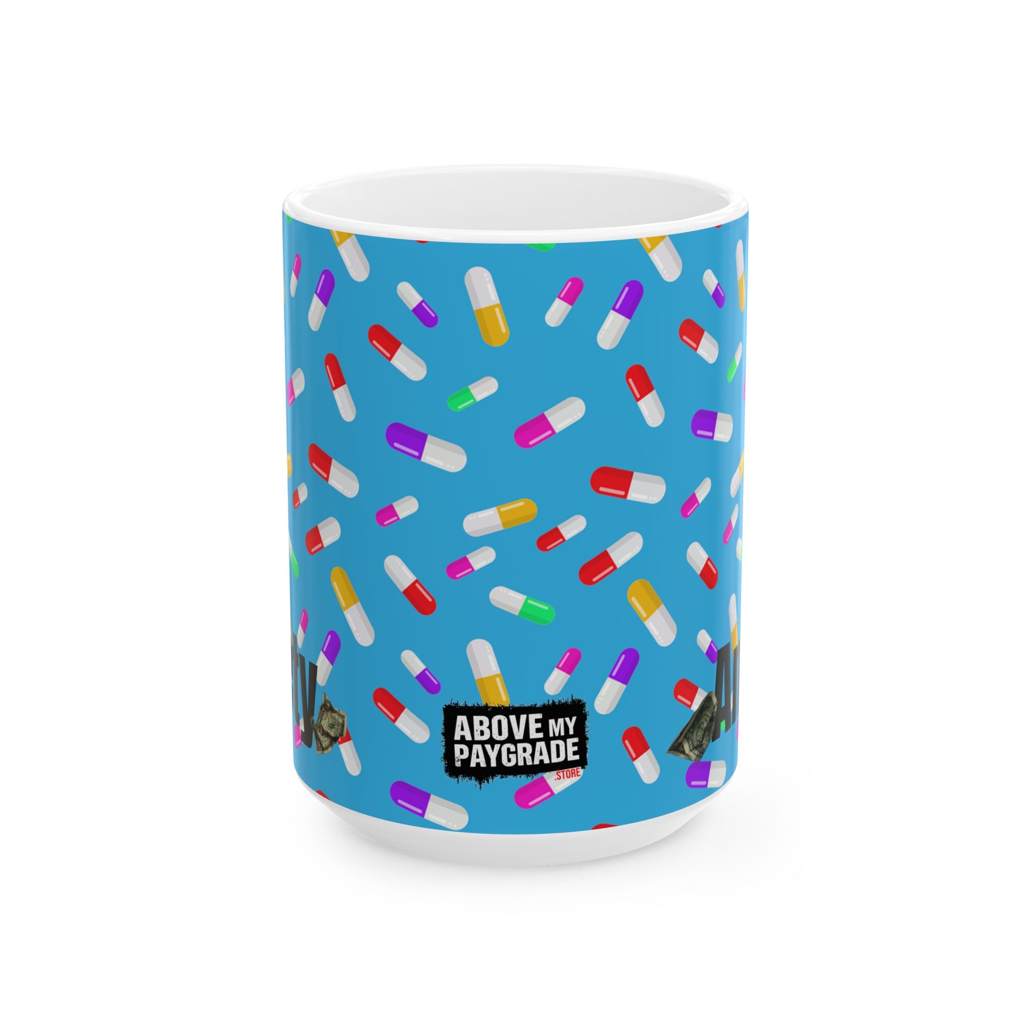 Low Pay, High Anxiety, Above My Paygrade Mug -  Perfect for anyone who’s ever muttered “I don’t get paid enough for this.”