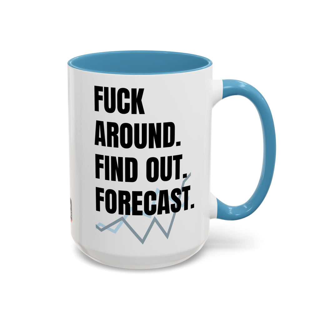 FAFO Forecast Mug: The Analyst’s Revenge Edition - Perfect gift For anyone who’s survived one too many “data-driven” meetings and anyone whose “forecast” always includes burnout and caffeine