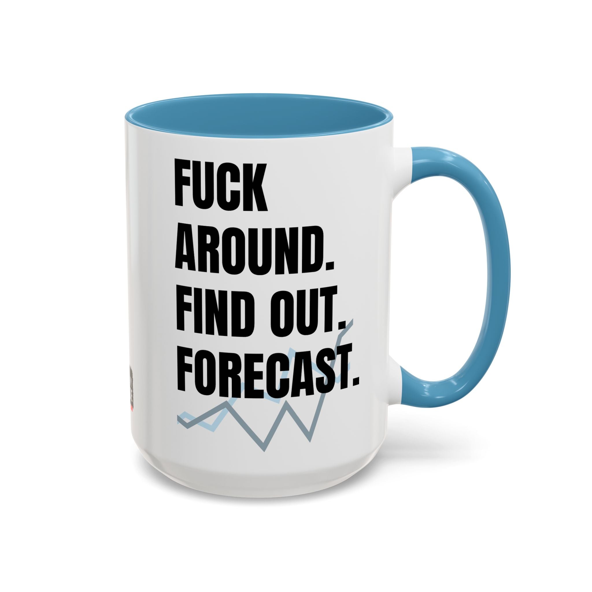 FAFO Forecast Mug: The Analyst’s Revenge Edition - Perfect gift For anyone who’s survived one too many “data-driven” meetings and anyone whose “forecast” always includes burnout and caffeine