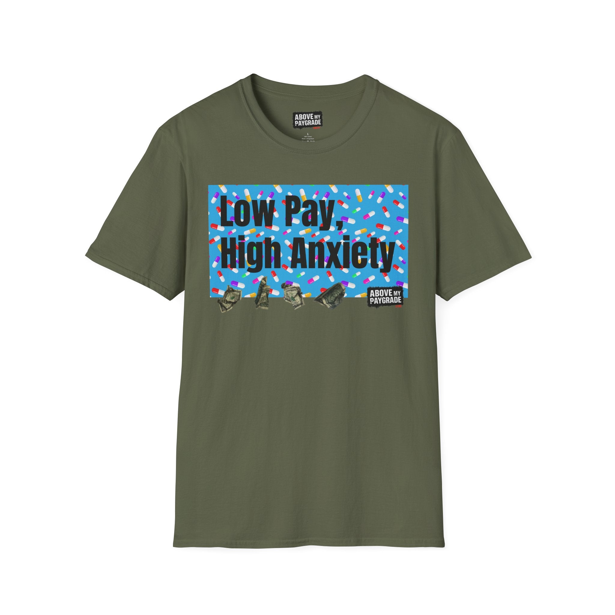Low Pay, High Anxiety-Above My Paygrade. Tee - Because nothing says corporate America like running on caffeine and panic.