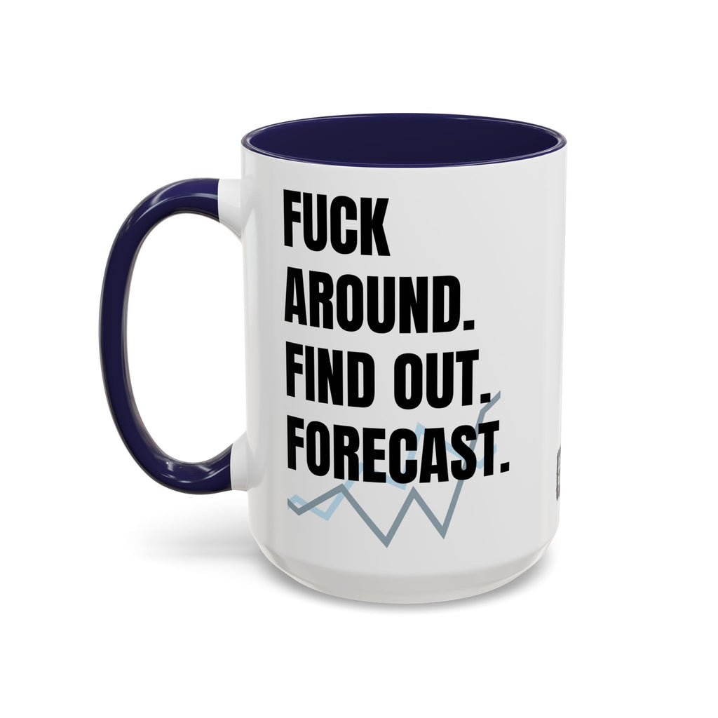 FAFO Forecast Mug: The Analyst’s Revenge Edition - Perfect gift For anyone who’s survived one too many “data-driven” meetings and anyone whose “forecast” always includes burnout and caffeine