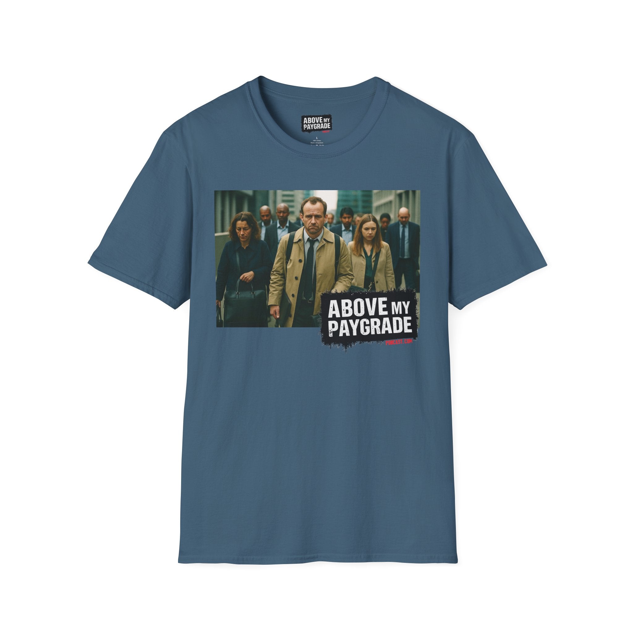 Above My Paygrade Podcast Tee, Unisex, Perfect Fans of Above My Paygrade who get the joke because they live it.