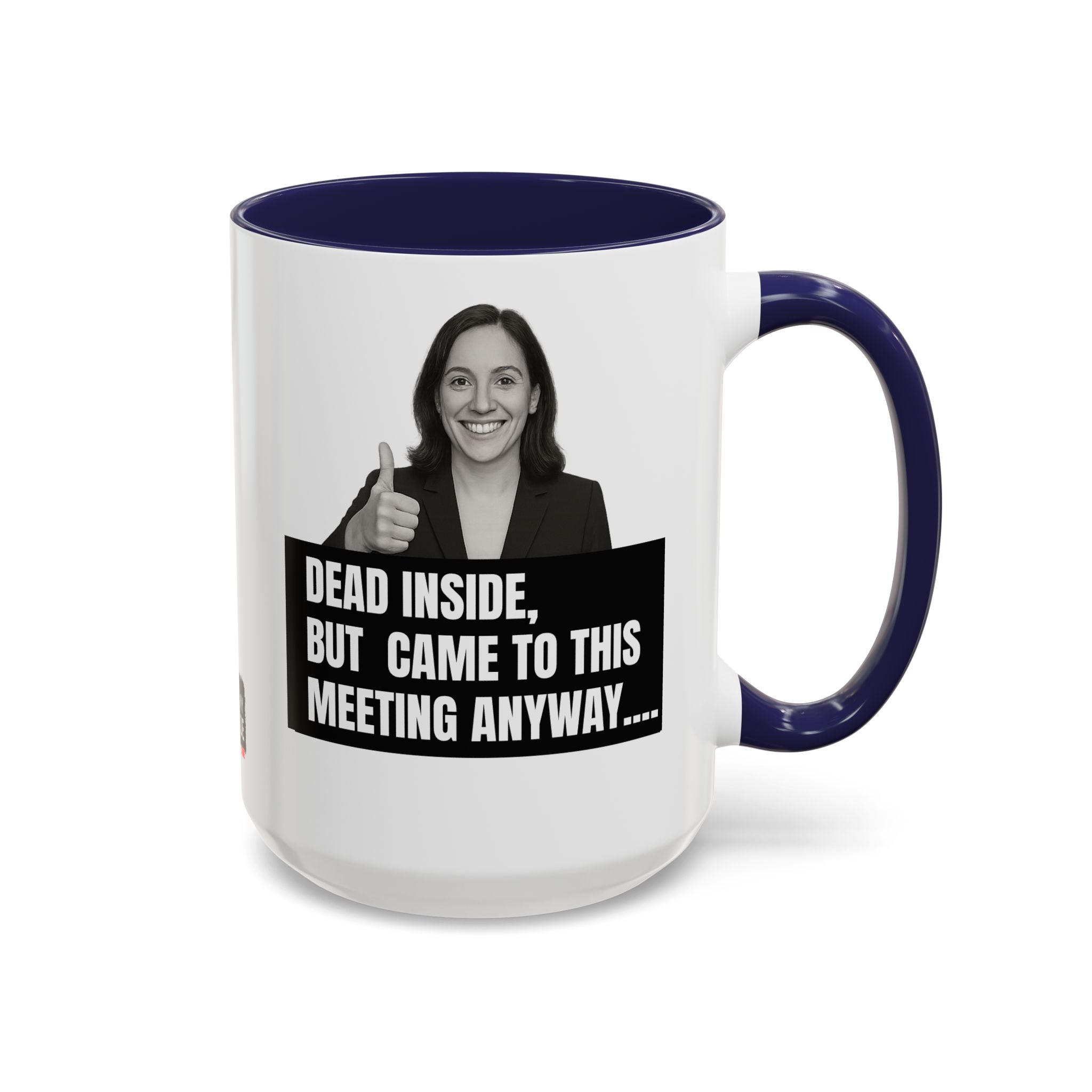 The “Mandatory Meeting Energy” Mug: Perfect gift for your overworked manager, your favorite office friend, or that one HR rep who’s seen too much.