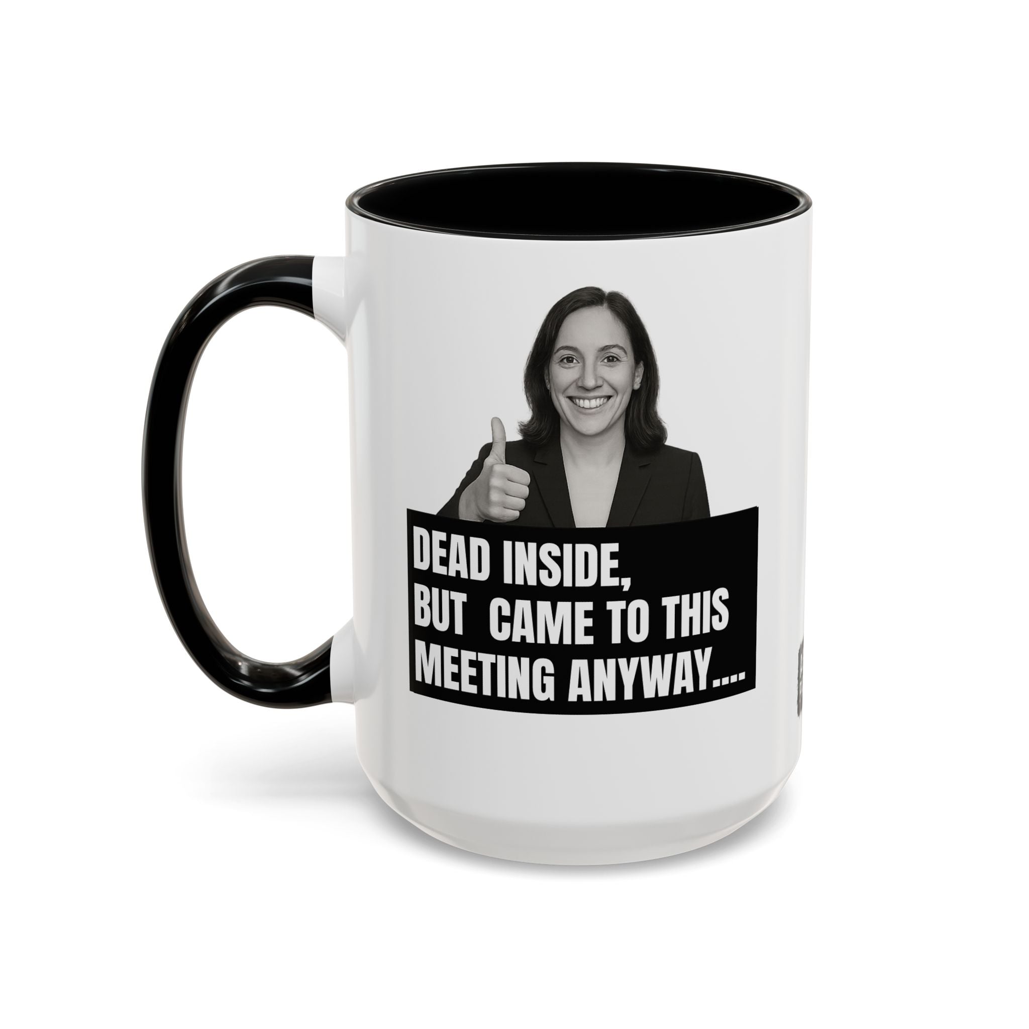The “Mandatory Meeting Energy” Mug: Perfect gift for your overworked manager, your favorite office friend, or that one HR rep who’s seen too much.