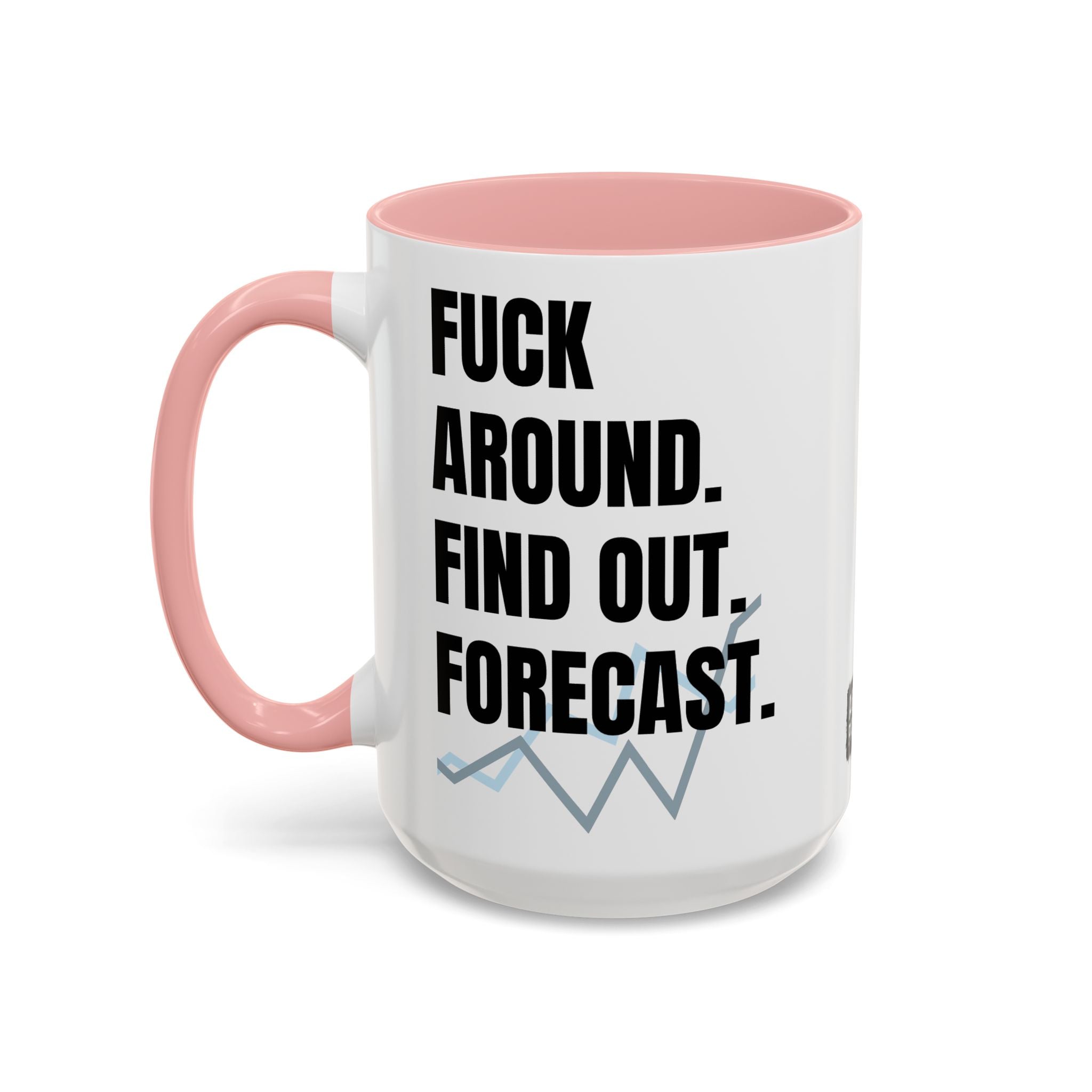 FAFO Forecast Mug: The Analyst’s Revenge Edition - Perfect gift For anyone who’s survived one too many “data-driven” meetings and anyone whose “forecast” always includes burnout and caffeine